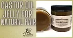 Jamaican Castor oil for 4C hair can be used for styling - this Jamaican black castor hair Jelly from Butters-N-BlackSoap is a type 3C-4C styler & grows edges...
