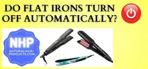 Do flat irons turn off automatically? Learn which hair straighteners turn off automatically between Babyliss, CHI, GHD, Remington, Revlon, Bio Ionic and more...