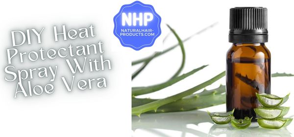 DIY Heat Protectant Spray With Aloe Vera