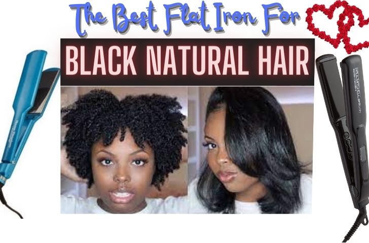 Top 12 Best Flat Iron for Natural Black Hair [VERIFIED]