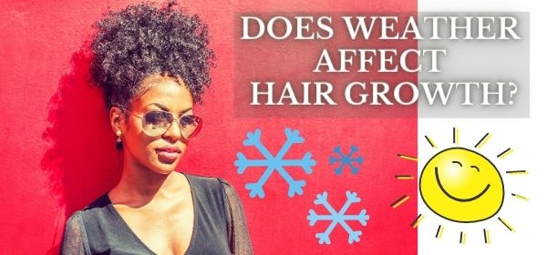 Does weather affect hair growth?
