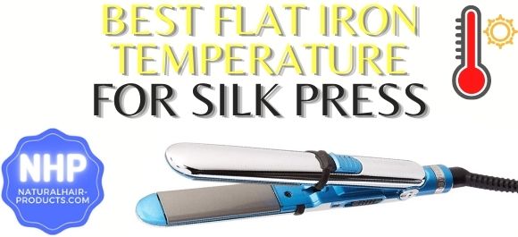 flat iron temperature for silk press NHP tips