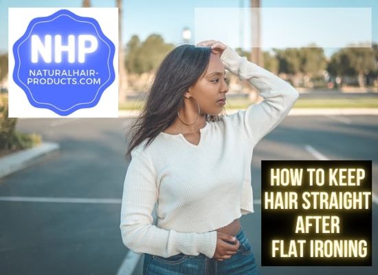 How long does a flat iron last on natural hair - make straight hair. Why is my hair poofy after I straighten it?