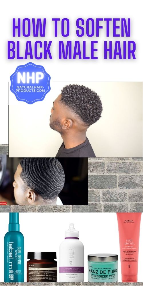 How To Soften Black Male Hair [Take Care Of Men's Afro-Texture]