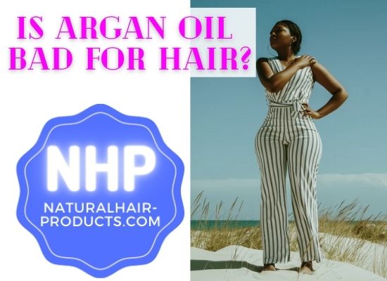 Is argan oil bad for hair