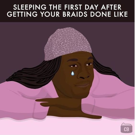 black curly hair memes. sleeping the first day after getting braids Black hair memes natural hair struggle