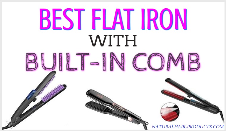 See best flat iron with built in comb for natural hair reviews. Grab straightening comb flat irons with comb teeth and steam or flat iron combs that you... 