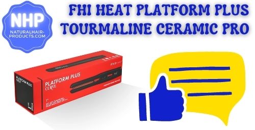 FHI Heat Platform Plus Tourmaline Ceramic Pro Styler best flat iron for natural hair