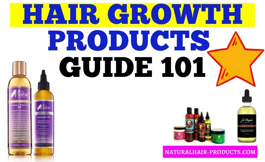 Hair Growth Products Guide 101