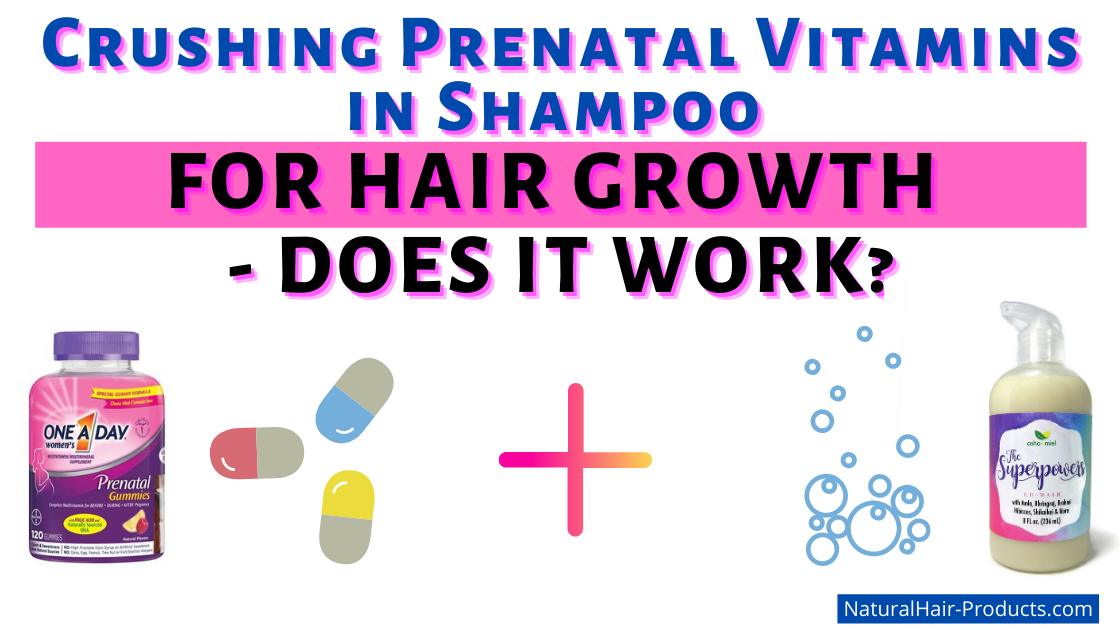 prenatal vitamins in shampoo for hair growth - crushing and putting prenatal vitamin in shampoo