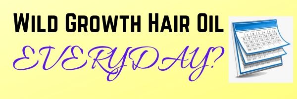 Wild Growth Hair Oil For Edges. Use wild growth hair oil everyday