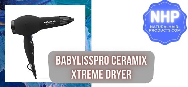 Best Hair Dryer For Pixie Cut Winner: Babylisspro Ceramix Xtreme Blow Dryer