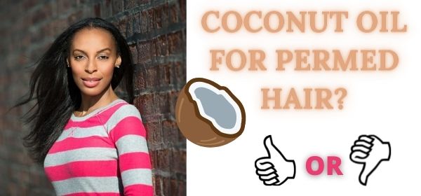 coconut oil for permed hair