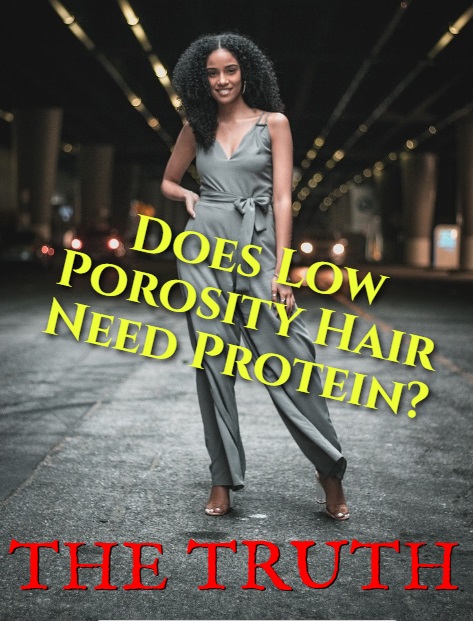 Does Low Porosity Hair need Protein? is protein bad for low porosity hair?