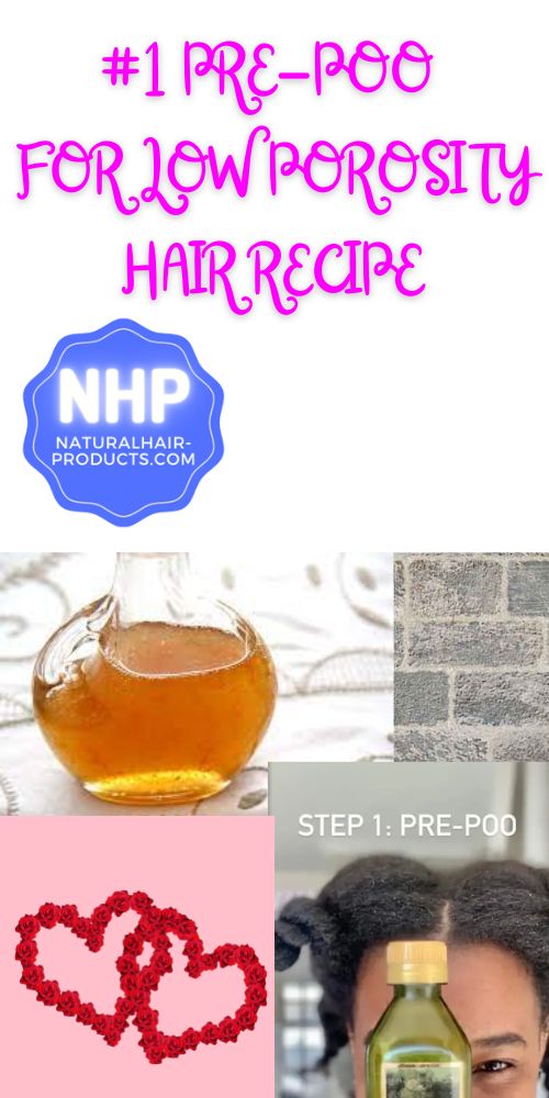 Get the best pre poo for low porosity hair - types 3C-4C natural hair. This step-by-step guide gives you 2 homemade recipes for pre-pooing… 