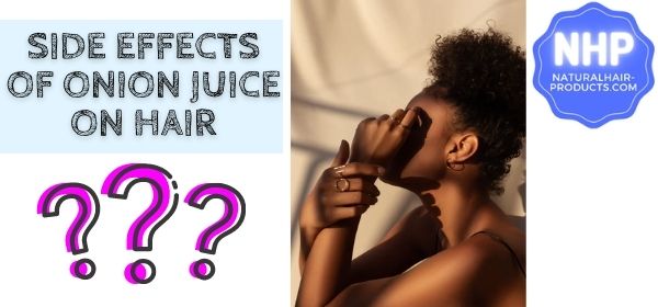 side effects of onion juice on hair?