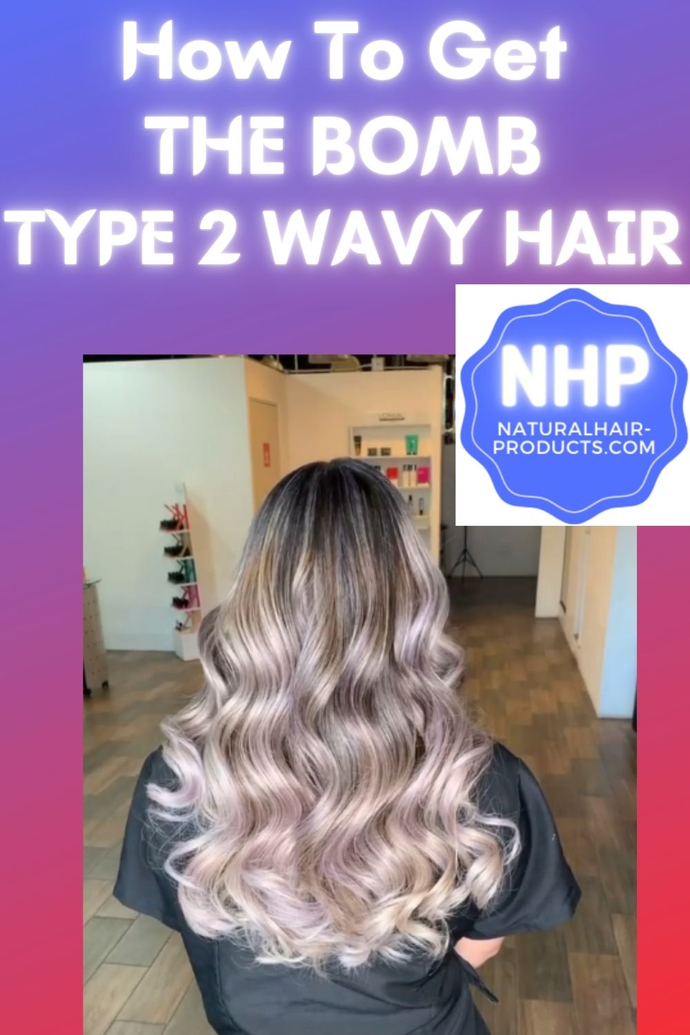 type 2 wavy natural hair styling, nhp type 2a, 2b, 2c